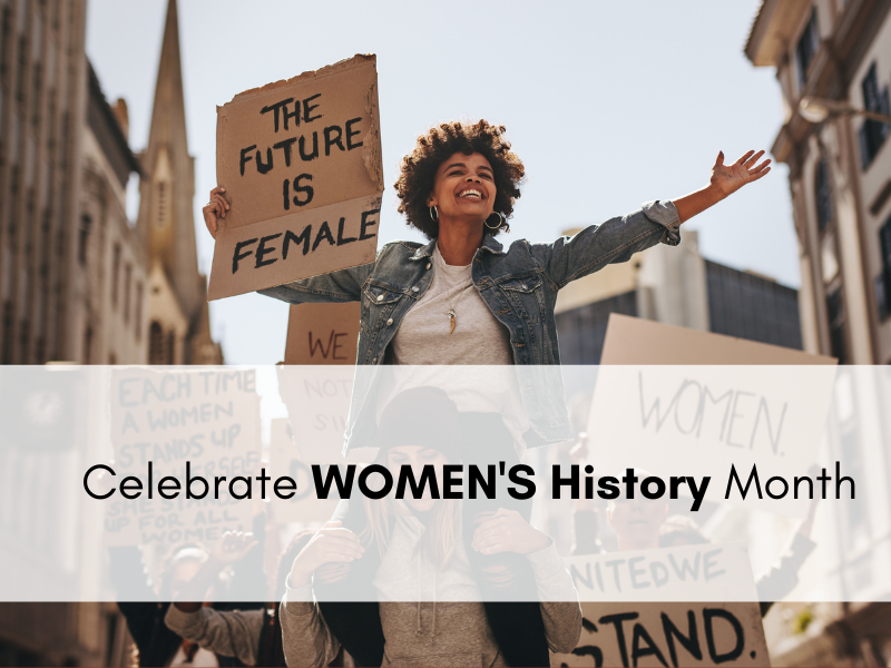Celebrate - Women&#039;s History Month