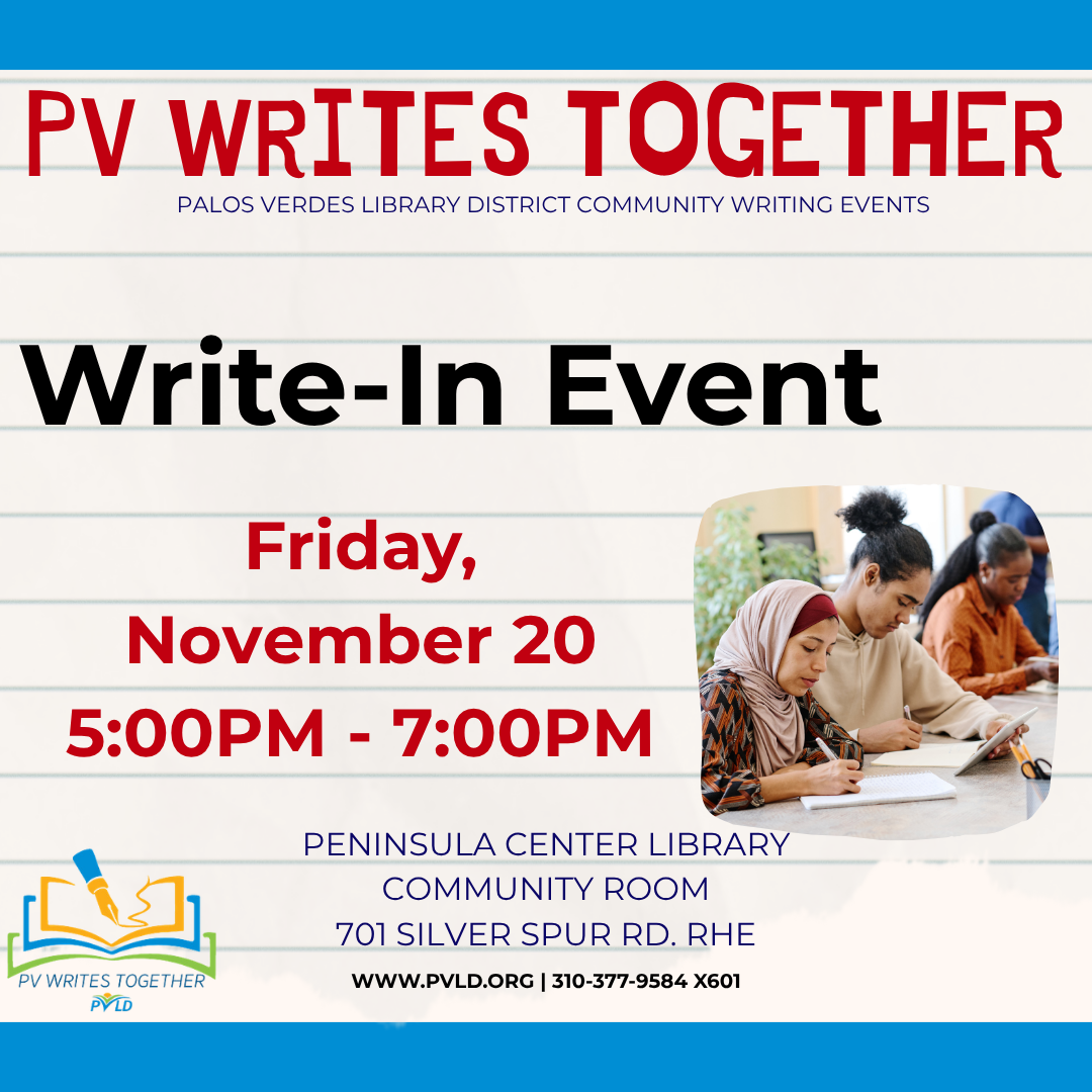 PVWT: Write In Friday, November 20: 5:00pm - 7:00pm  Peninsula Center Library - Community Room