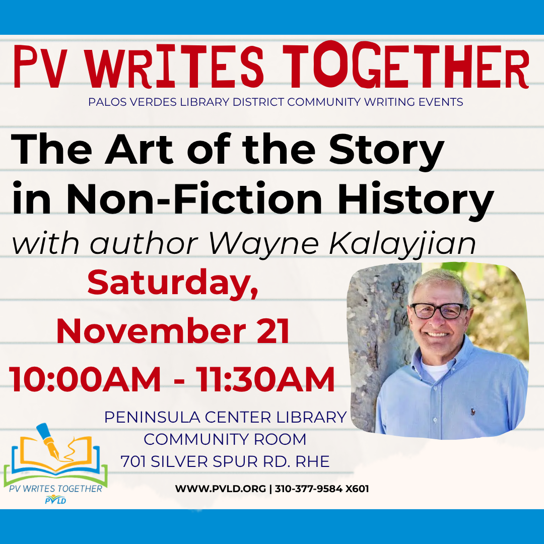 PVWT: The Art of the Story in Non-Fiction History Saturday November 21, 2026 10:00AM - 11:30AM Peninsula Center Library Community Room