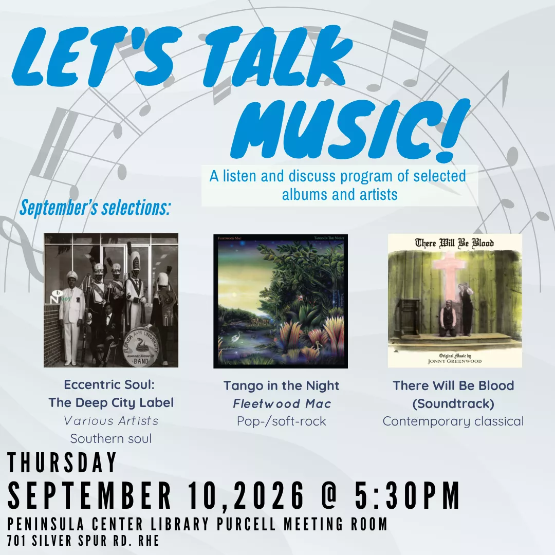 Let's Talk Music! - A listen &amp; discuss program of selected albums and artists Thursday, September 10: 5:30pm - 6:30pm  Peninsula Center Library - Purcell Room
